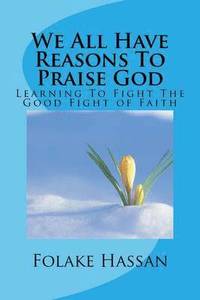 bokomslag We All Have Reasons to Praise God