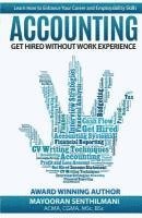 Mayooran Senthilmani - Accounting: Get Hired Without Work Experience, Häftad