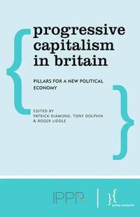 bokomslag Progressive Capitalism in Britain