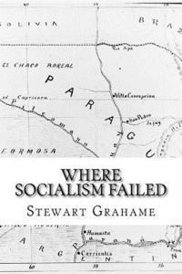 bokomslag Where Socialism Failed: An Actual Experiment