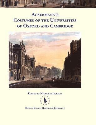 Ackermann's Costumes of the Universities of Oxford and Cambridge 1