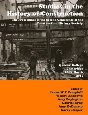 James Campbell, Karey Draper, Amy Boyington - Studies in Construction History, Häftad