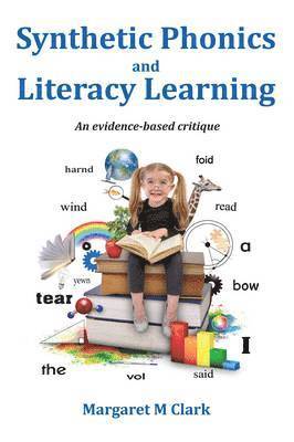 Margaret M. Clark - Synthetic Phonics and Literacy Learning, Häftad