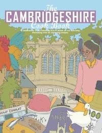 bokomslag The Cambridgeshire Cook Book: A Celebration of the Amazing Food & Drink on Our Doorstep