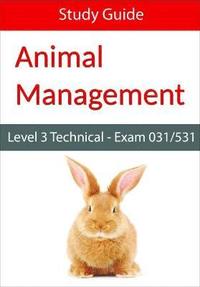 bokomslag Level 3 Technical in Animal Management: Exam 031/531 Study Guide