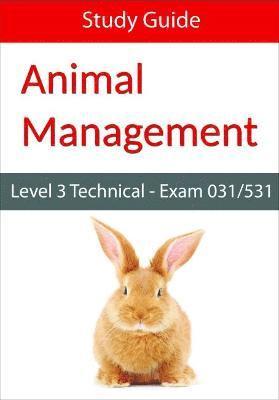 Level 3 Technical in Animal Management: Exam 031/531 Study Guide 1