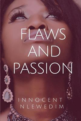 FLAWS AND PASSION
