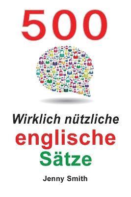 bokomslag 500 Wirklich Nutzliche Englische Satze