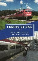 Europe by Rail: The Definitive Guide for Independent Travellers