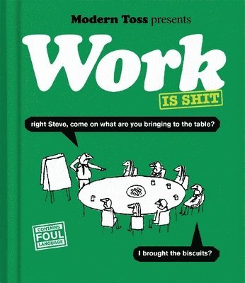 Modern Toss: Work is Shit 1
