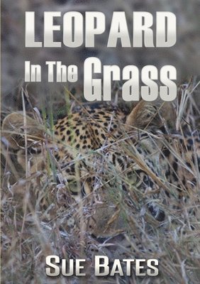 Sue Bates - Leopard In The Grass, Häftad