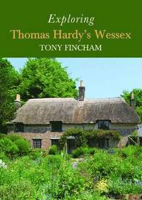 bokomslag Exploring Thomas Hardy's Wessex
