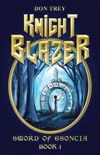 bokomslag Knight Blazer - Sword of Esoncia: Book 1