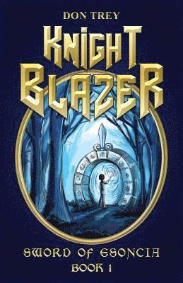 bokomslag Knight Blazer - Sword of Esoncia: Book 1
