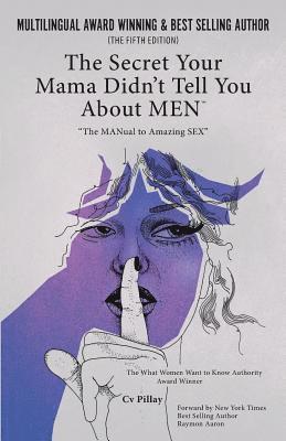 The Secrets Your Mama Didn't Tell You About Men 1