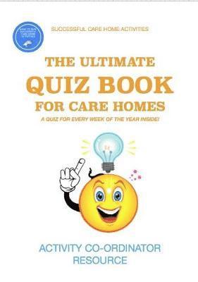 Ultimate Quiz Book for Care Homes