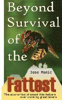 bokomslag Beyond Survival of the Fattest: The Economics of Smart Little Helpers Over Great Clunking Takers