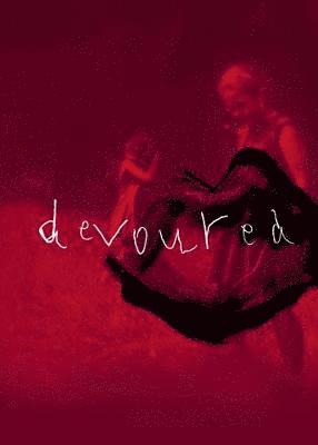Anna Mackmin - Devoured, Häftad