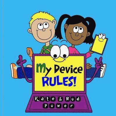 Kate Power, Rod Power - My Device RULES!, Häftad