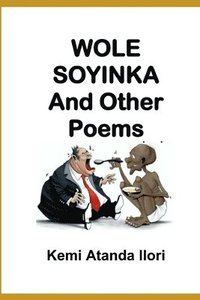 bokomslag Wole Soyinka & Other Poems