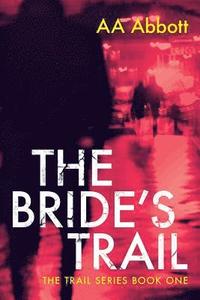 bokomslag The Bride's Trail