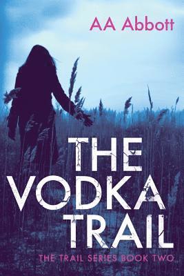 A. A. Abbott, Aa Abbott, AA Abbott - Vodka Trail, Häftad
