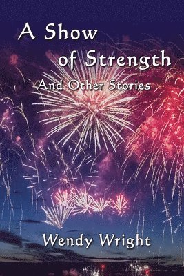 A Show of Strength and Other Stories 1