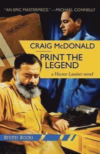 bokomslag Print the Legend: A Hector Lassiter novel