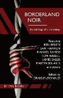 Ken Bruen, Sam Hawken - Borderland Noir: Stories & Essays of Love & Death across the Rio Grande, Häftad