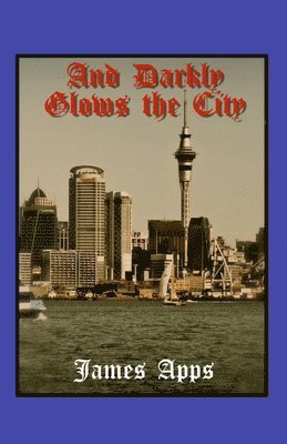 And Darkly Glows the City 1