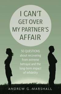 bokomslag I Can't Get Over My Partner's Affair