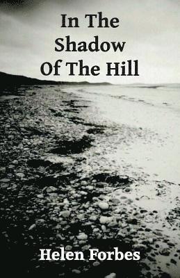 In the Shadow of the Hill 1