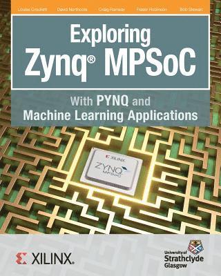 bokomslag Exploring Zynq MPSoC