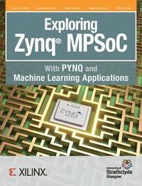 bokomslag Exploring Zynq MPSoC