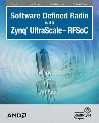 bokomslag Software Defined Radio with Zynq Ultrascale+ RFSoC