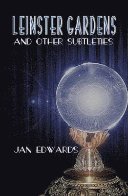 Jan Edwards - Leinster Gardens and Other Subtleties, Häftad