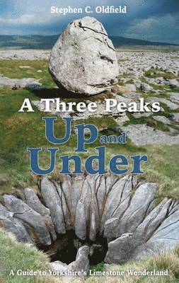 Stephen C. Oldfield - Three Peaks Up and Under, Häftad