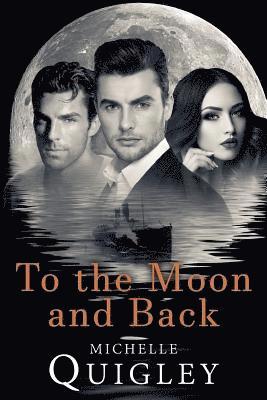 Michelle M. Quigley, Michelle M Quigley, John Hudspith - To the Moon and Back, Häftad