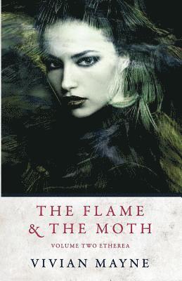 The Flame and the Moth 1