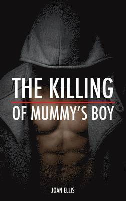 bokomslag The Killing of Mummy's Boy
