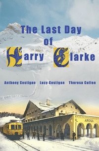 bokomslag The Last Day of Harry Clarke