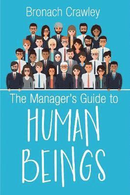 bokomslag The Manager's Guide to Human Beings