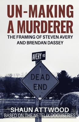 Shaun Attwood - Un-Making a Murderer, Häftad