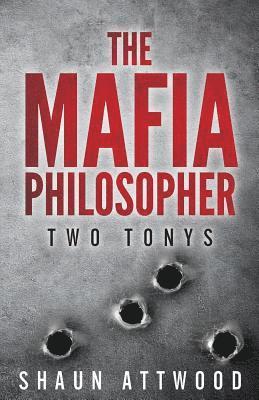 Shaun Attwood - Mafia Philosopher, Häftad
