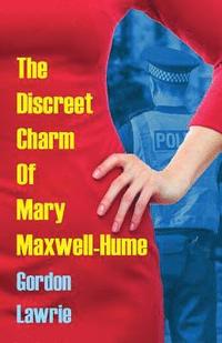 bokomslag The Discreet Charm of Mary Maxwell-Hume