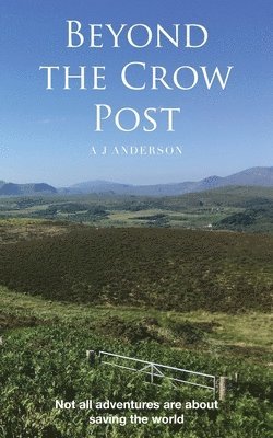 A J Anderson, A. J. Anderson, J Anderson, A - Beyond the Crow Road, Häftad