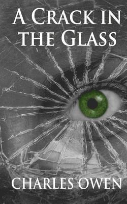 Charles Owen - CRACK IN THE GLASS, Häftad