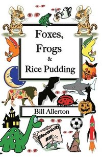 bokomslag Foxes, Frogs and Rice Pudding