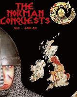 bokomslag The Norman Conquests: The complete history of theNormans 911 - 1402 AD