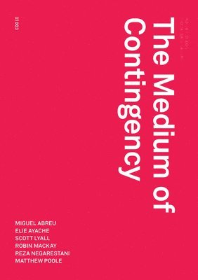 Robin Mackay - Medium of Contingency, Häftad